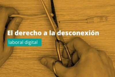 Derecho a la desconexión digital: Protección legal del trabajador